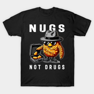 Nugs Not Drugs Chicken Nugget Dreams, Stylish Tee for Foodies T-Shirt